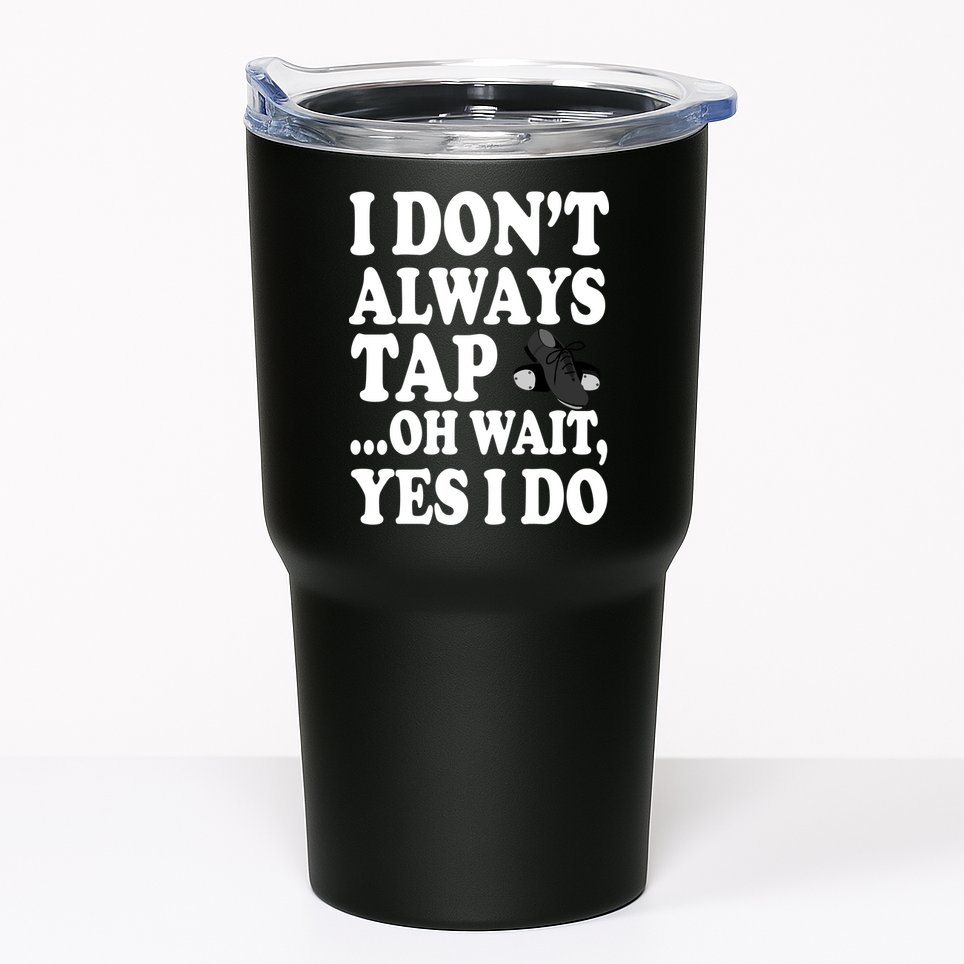 Tap Dancing  Tumbler