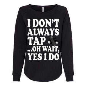 Tap Dancing  Womens California Wash Sweatshirt