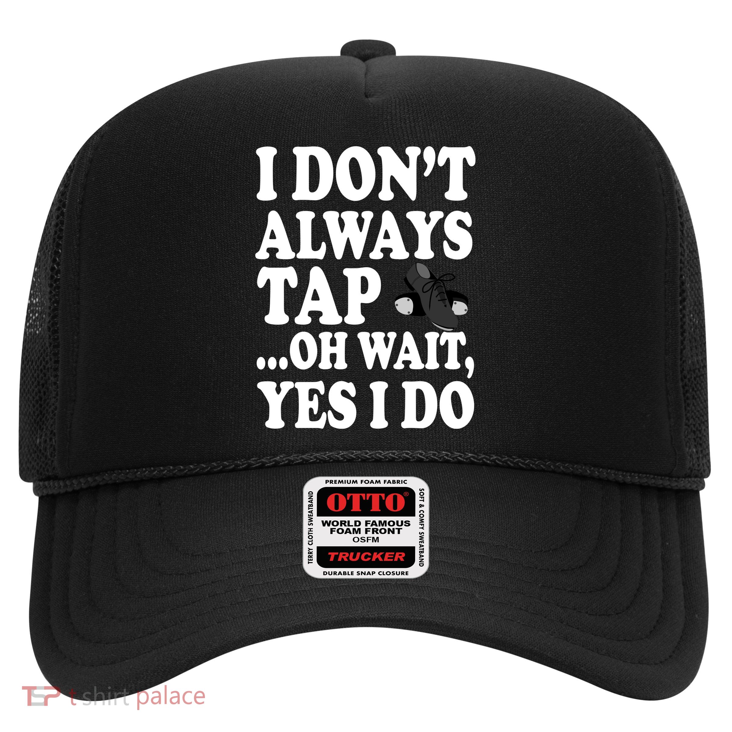 Tap Dancing  Trucker Hat