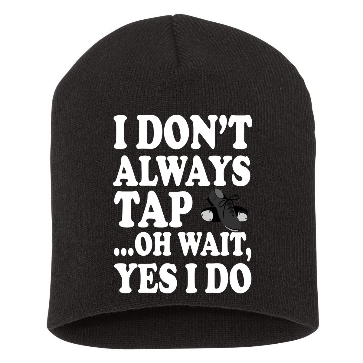 Tap Dancing  Short Acrylic Beanie