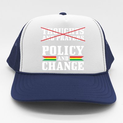 Thoughts And Prayers Policy And Change Black History Month Meaningful Gift Trucker Hat