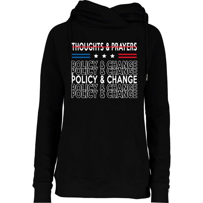 thoughts and prayers policy and change Womens Funnel Neck Pullover Hood