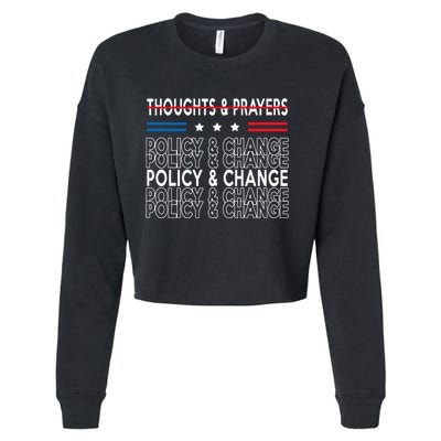 thoughts and prayers policy and change Cropped Pullover Crew