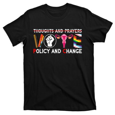 Thoughts And Prayers Vote Policy And Change Equality Rights T-Shirt