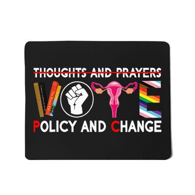 Thoughts And Prayers Vote Policy And Change Equality Rights Mousepad