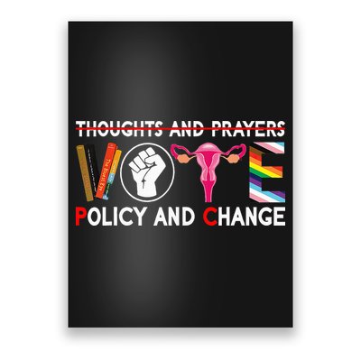 Thoughts And Prayers Vote Policy And Change Equality Rights Poster