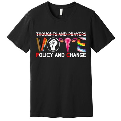 Thoughts And Prayers Vote Policy And Change Equality Rights Premium T-Shirt