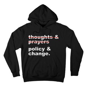 Thoughts And Prayers Policy And Change Human Rights Equality Hoodie