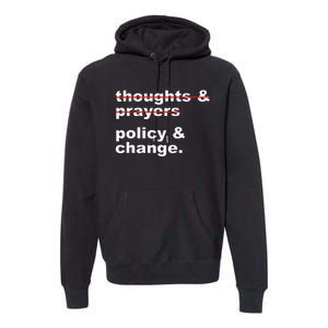 Thoughts And Prayers Policy And Change Human Rights Equality Premium Hoodie