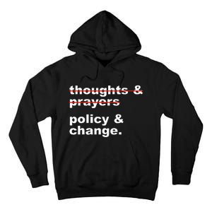 Thoughts And Prayers Policy And Change Human Rights Equality Tall Hoodie