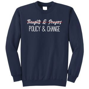 Thoughts And Prayers Are Not Enough Sweatshirt