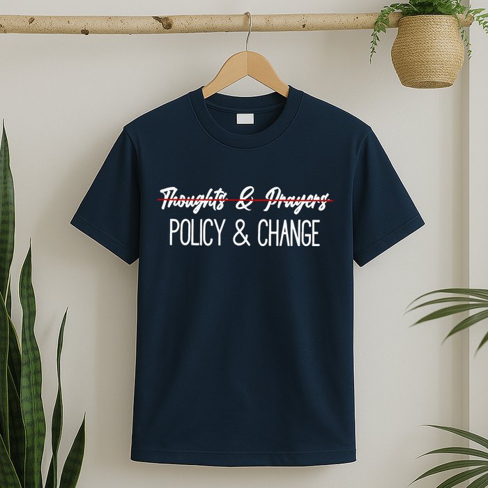 Thoughts And Prayers Are Not Enough T-Shirt