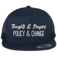 Thoughts And Prayers Are Not Enough Flat Bill Trucker Hat