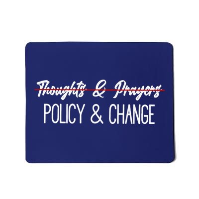 Thoughts And Prayers Are Not Enough Mousepad