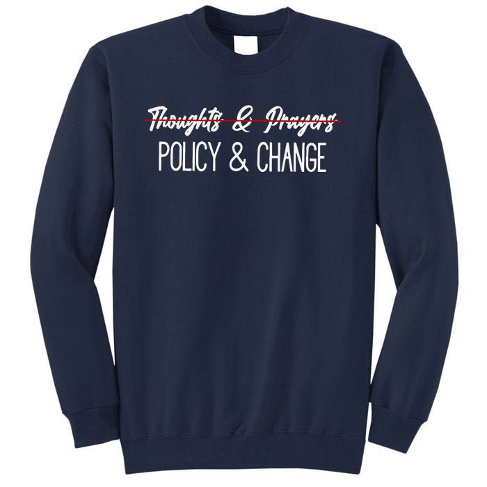 Thoughts And Prayers Are Not Enough Tall Sweatshirt