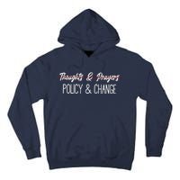 Thoughts And Prayers Are Not Enough Tall Hoodie