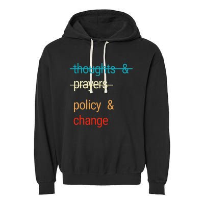 THOUGHTS AND PRAYERS POLICY AND CHANGE Garment-Dyed Fleece Hoodie