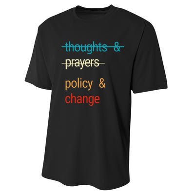 THOUGHTS AND PRAYERS POLICY AND CHANGE Performance Sprint T-Shirt