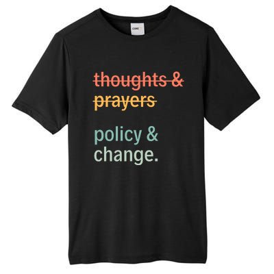 Thoughts And Prayers Policy And Change Social Justice Black History Month Tall Fusion ChromaSoft Performance T-Shirt