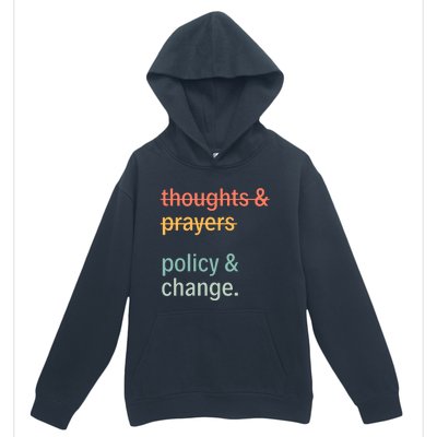 Thoughts And Prayers Policy And Change Social Justice Black History Month Urban Pullover Hoodie