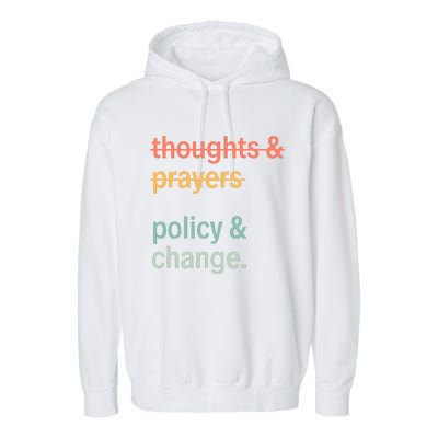 Thoughts And Prayers Policy And Change Social Justice Black History Month Garment-Dyed Fleece Hoodie