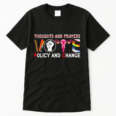Thoughts And Prayers Vote Policy And Change Equality Rights Tall T-Shirt