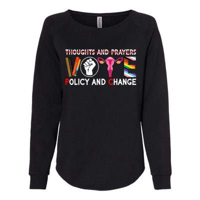 Thoughts And Prayers Vote Policy And Change Equality Rights Womens California Wash Sweatshirt