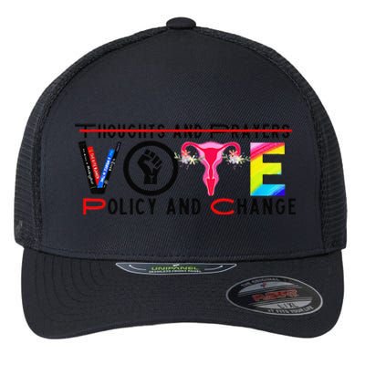 Thoughts And Prayers Vote Policy And Change Equality Rights Flexfit Unipanel Trucker Cap