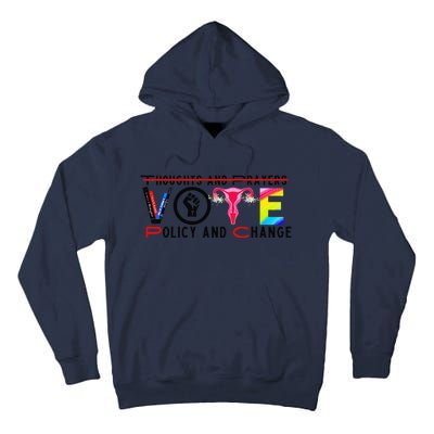 Thoughts And Prayers Vote Policy And Change Equality Rights Tall Hoodie