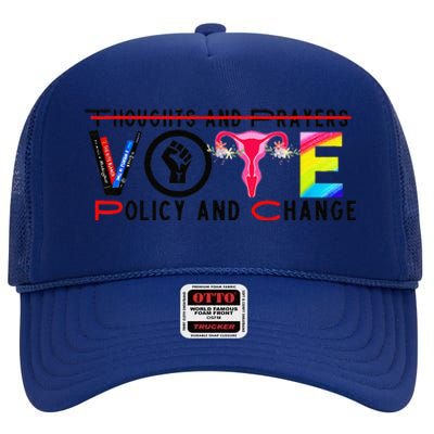 Thoughts And Prayers Vote Policy And Change Equality Rights High Crown Mesh Back Trucker Hat