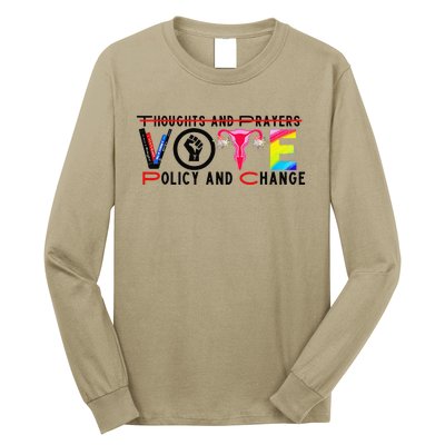 Thoughts And Prayers Vote Policy And Change Equality Rights Long Sleeve Shirt