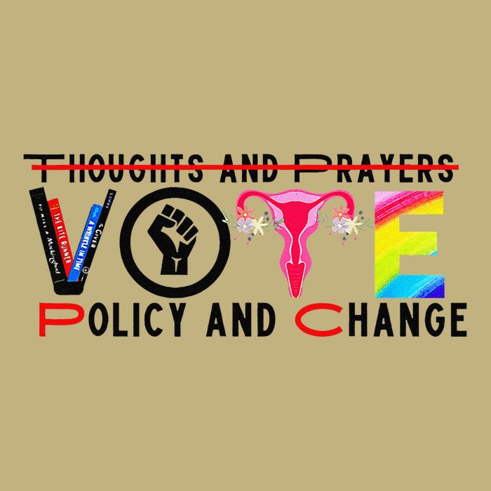 Thoughts And Prayers Vote Policy And Change Equality Rights Button