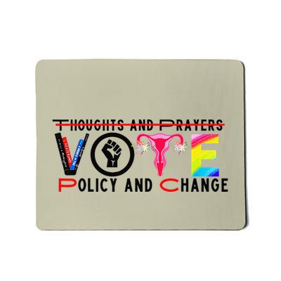 Thoughts And Prayers Vote Policy And Change Equality Rights Mousepad