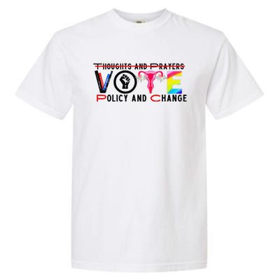 Thoughts And Prayers Vote Policy And Change Equality Rights Garment-Dyed Heavyweight T-Shirt