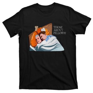 Those ArenT Pillows Funny Thanksgiving Meme Turkey Pie T-Shirt