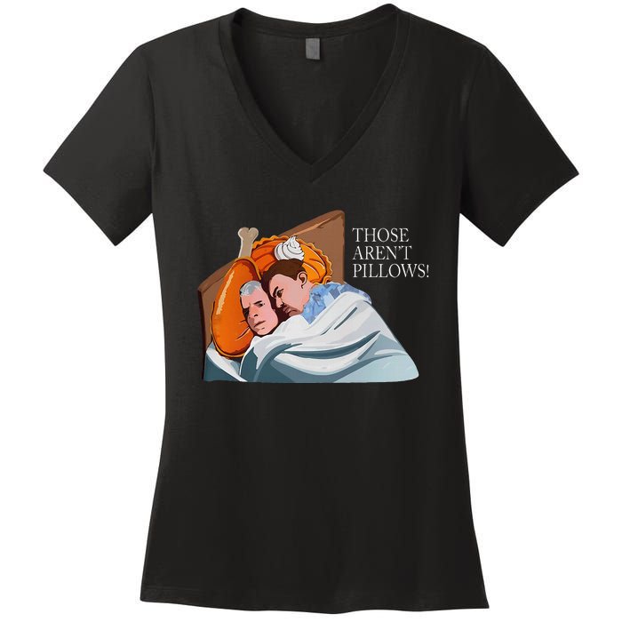 Those ArenT Pillows Funny Thanksgiving Meme Turkey Pie Women's V-Neck T-Shirt