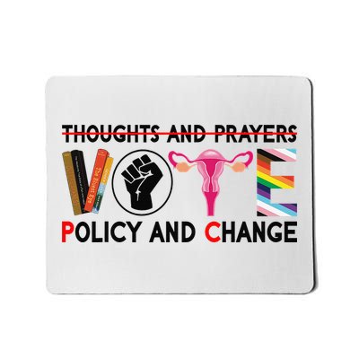 Thoughts And Prayers Vote Policy And Change Equality Rights Mousepad