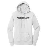 Thoughts And Prayers, Policy And Change Women's Pullover Hoodie