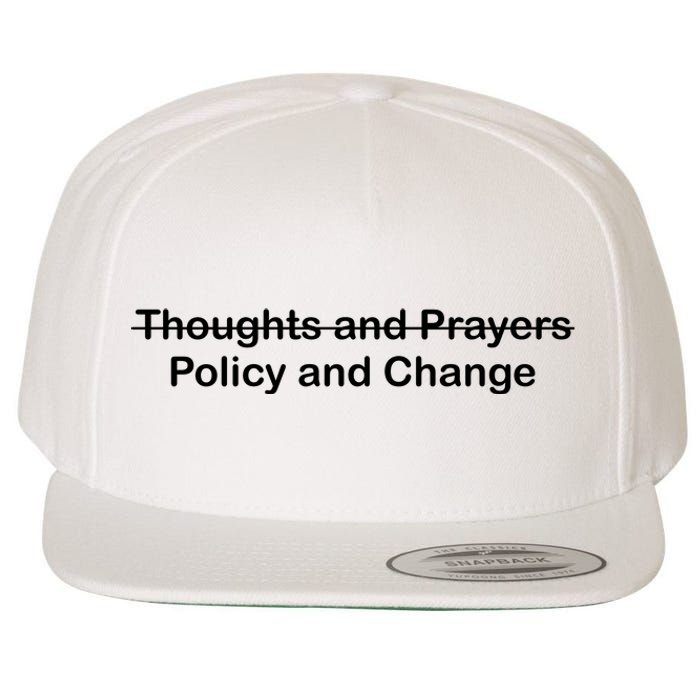 Thoughts And Prayers, Policy And Change Wool Snapback Cap