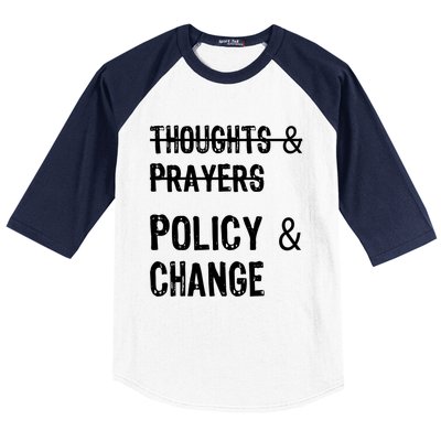 Thoughts And Prayers Policy And Change Baseball Sleeve Shirt