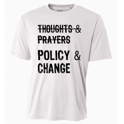 Thoughts And Prayers Policy And Change Cooling Performance Crew T-Shirt