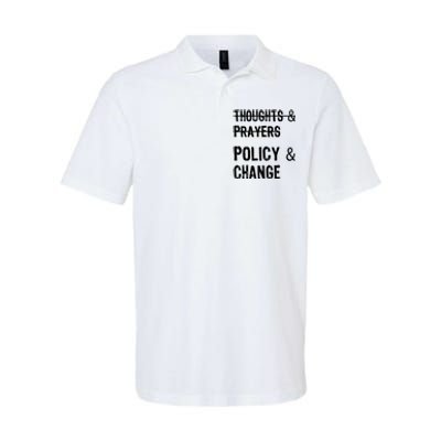 Thoughts And Prayers Policy And Change Softstyle Adult Sport Polo