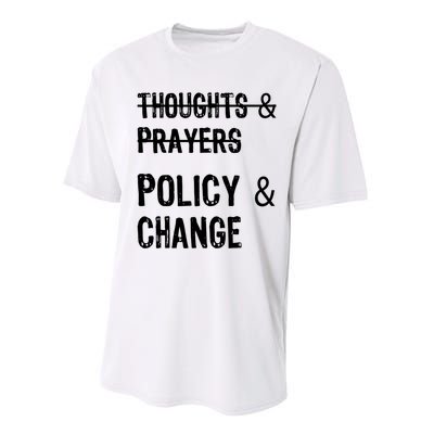 Thoughts And Prayers Policy And Change Performance Sprint T-Shirt