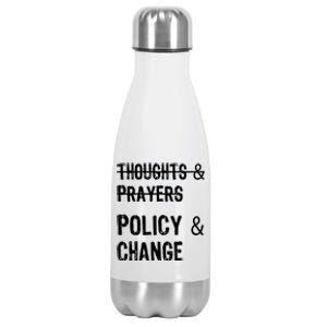 Thoughts And Prayers Policy And Change Stainless Steel Insulated Water Bottle