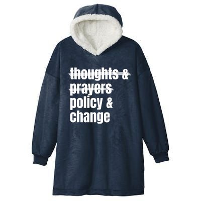 Thoughts And Prayers Policy And Change Hooded Wearable Blanket