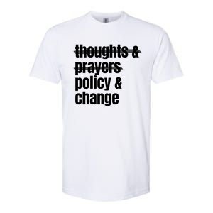 Thoughts And Prayers Policy And Change Softstyle® CVC T-Shirt