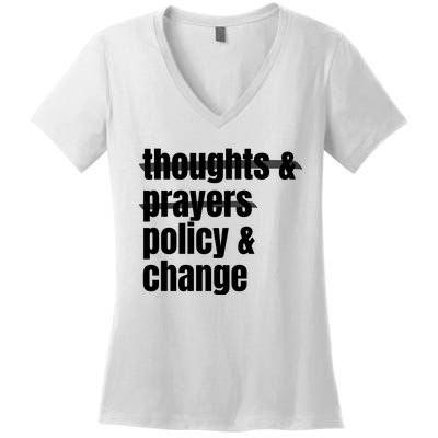 Thoughts And Prayers Policy And Change Women's V-Neck T-Shirt