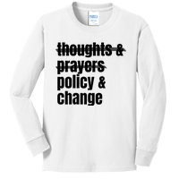 Thoughts And Prayers Policy And Change Kids Long Sleeve Shirt