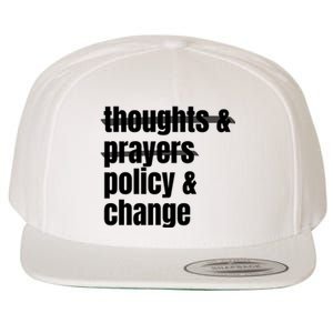 Thoughts And Prayers Policy And Change Wool Snapback Cap