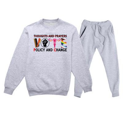 Thoughts And Prayers Vote Policy And Change Equality Rights  Premium Crewneck Sweatsuit Set